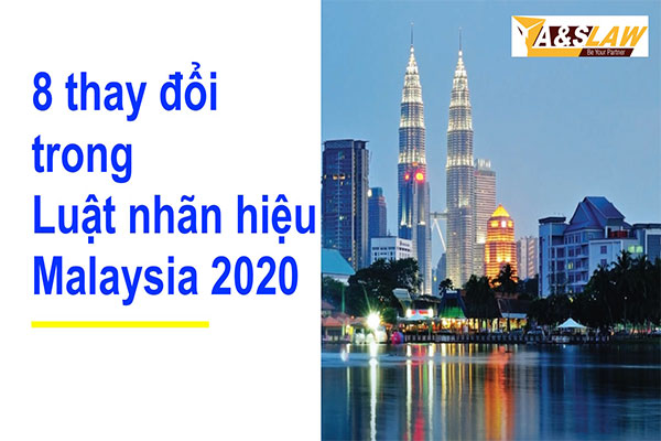 8-thay-doi-trong-luat-nhan-hieu-malaysia-2019-ke-tu-nam-2020
