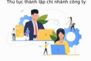 Thu Tuc Thanh Lap Chi Nhanh Cong Ty