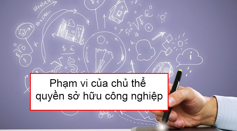 Pham Vi Cua Chu The Quyen So Huu Cong Nghiep