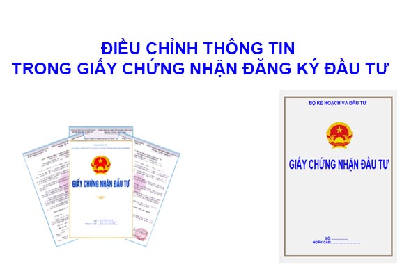 Thu Tuc Dieu Chinh Thong Tin Giay Chung Nhan Dang Ky Dau Tu