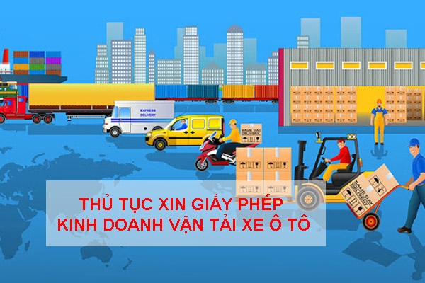 Thu Tuc Xin Giay Phep Kinh Doanh Van Tai Xe O To
