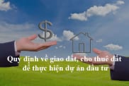 Quy Dinh Giao Dat Cho Thue Dat De Thuc Hien Du An Dau Tu