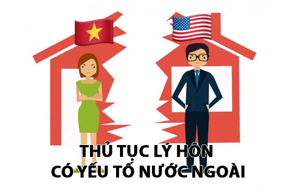 Thu Tuc Ly Hon Co Yeu To Nuoc Ngoai Theo Quy Dinh Phap Luat 2021